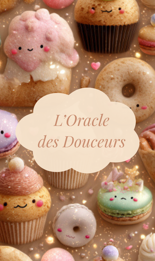 L'Oracle des Douceurs